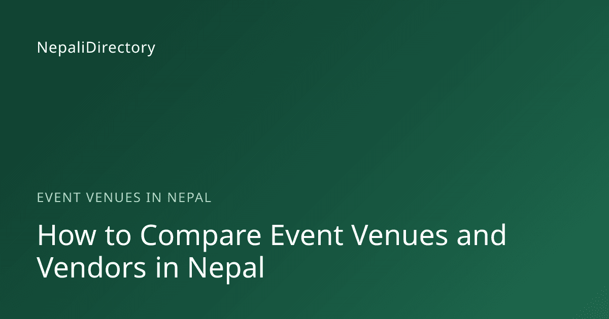 How to Compare Event Venues and Vendors in Nepal